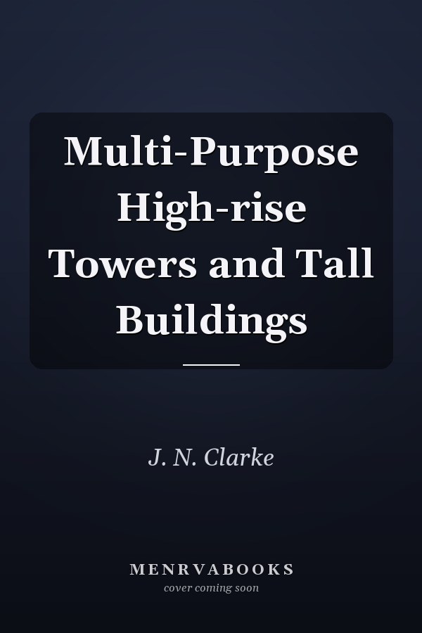 Multi-Purpose High-rise Towers and Tall Buildings