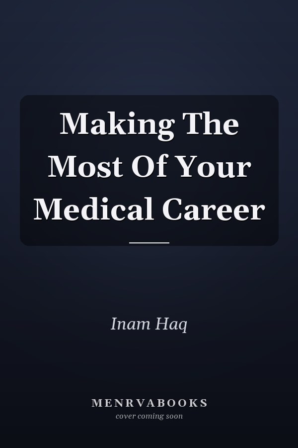 Making The Most Of Your Medical Career