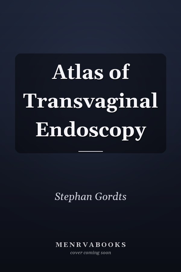 Atlas of Transvaginal Endoscopy