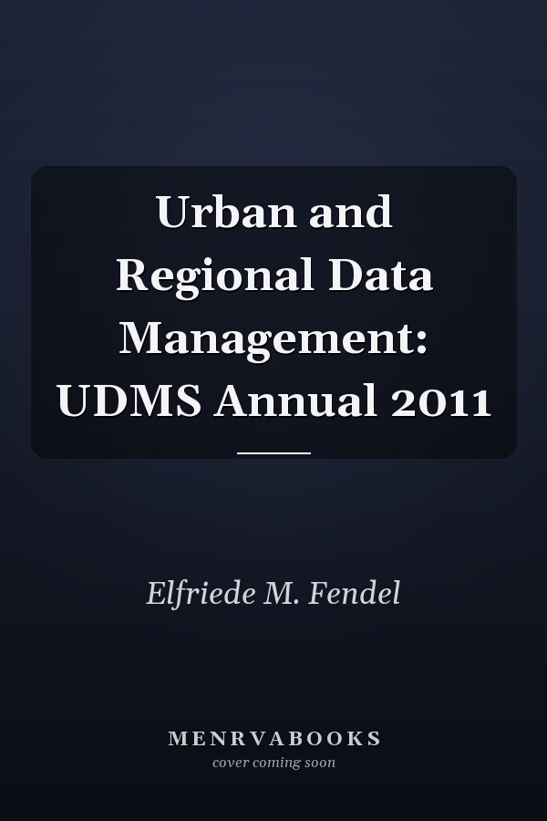 Urban and Regional Data Management: UDMS Annual 2011
