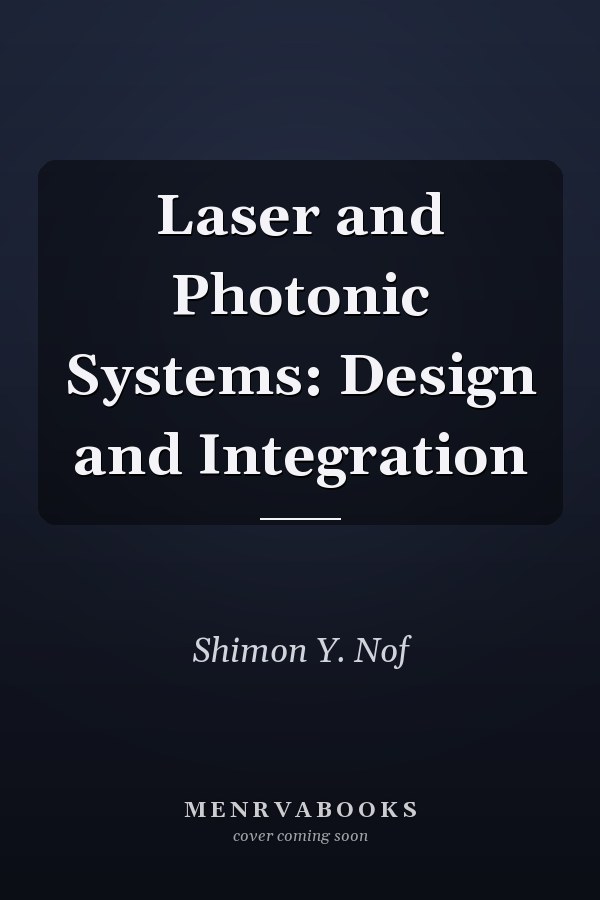 Laser and Photonic Systems: Design and Integration