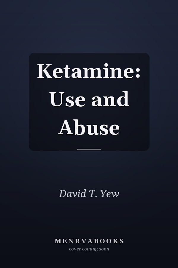 Ketamine: Use and Abuse