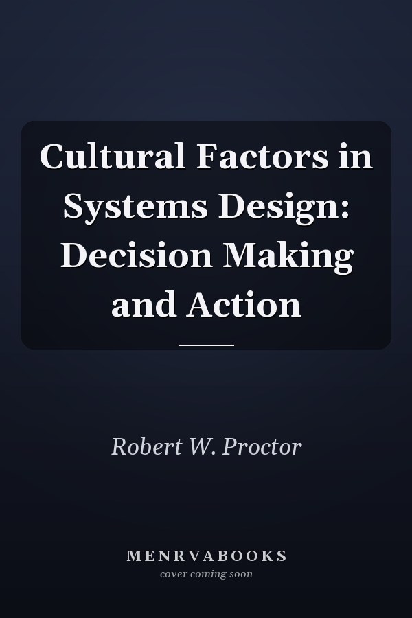Cultural Factors in Systems Design: Decision Making and Action