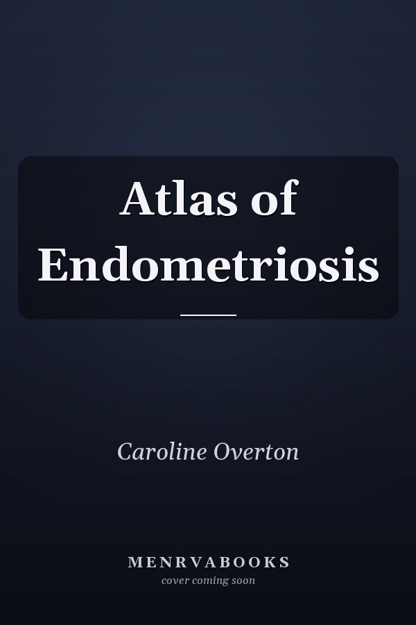 Atlas of Endometriosis