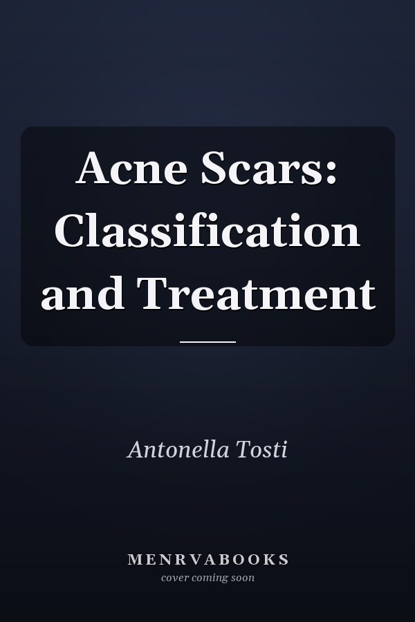 Acne Scars: Classification and Treatment