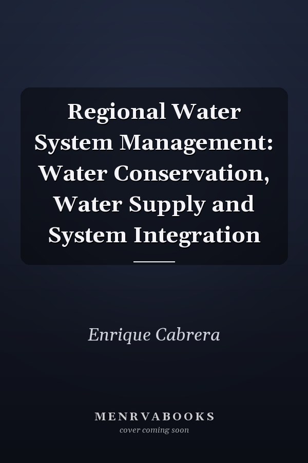 Regional Water System Management: Water Conservation, Water Supply and System Integration