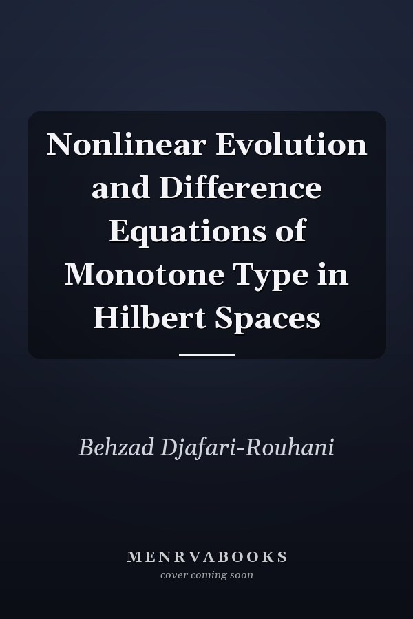 Nonlinear Evolution and Difference Equations of Monotone Type in Hilbert Spaces