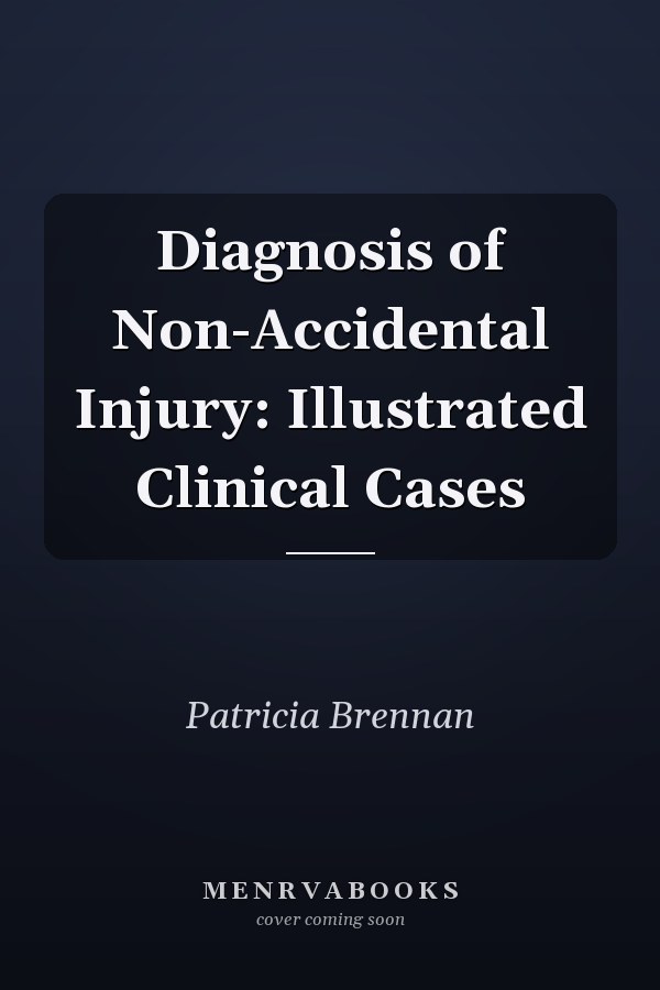 Diagnosis of Non-Accidental Injury: Illustrated Clinical Cases