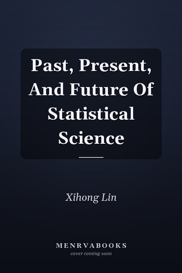 Past, Present, And Future Of Statistical Science