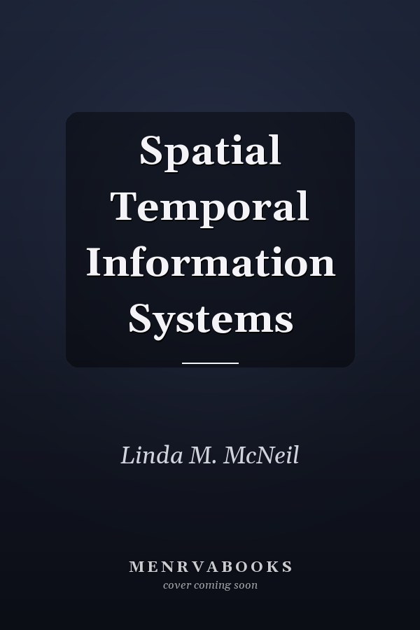 Spatial Temporal Information Systems