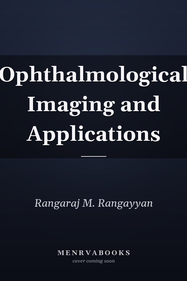 Ophthalmological Imaging and Applications