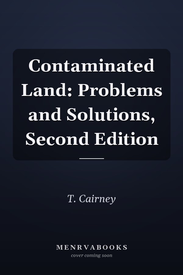 Contaminated Land: Problems and Solutions, Second Edition