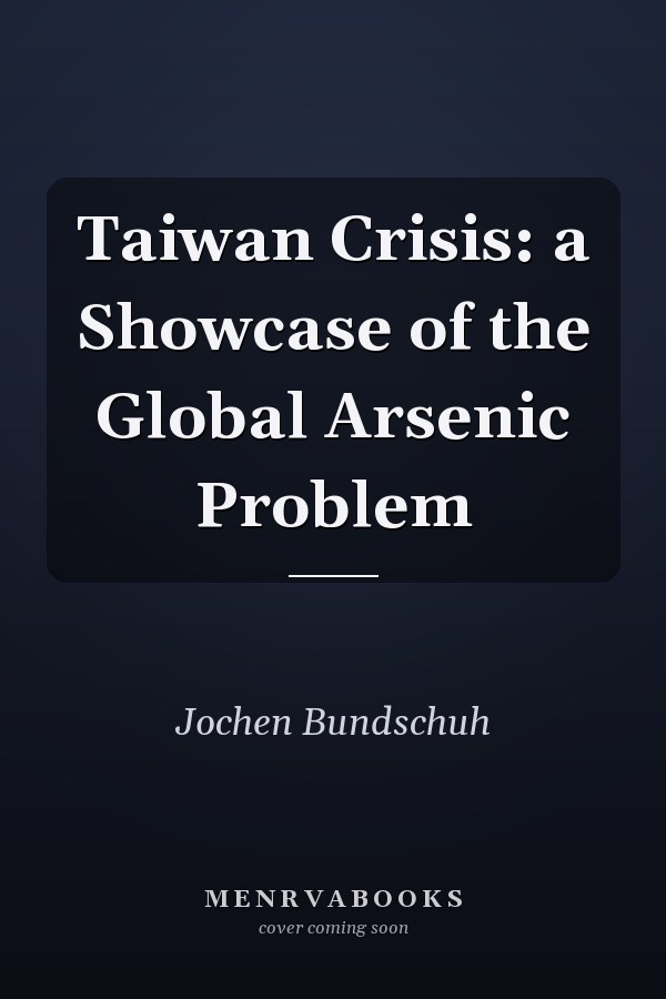 Taiwan Crisis: a Showcase of the Global Arsenic Problem