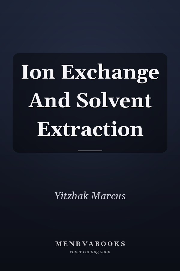Ion Exchange And Solvent Extraction
