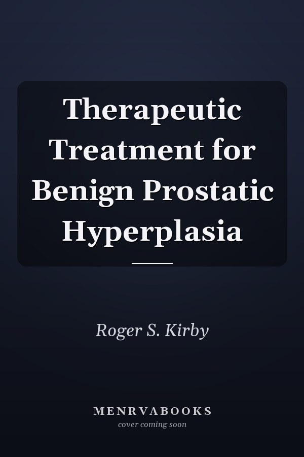 Therapeutic Treatment for Benign Prostatic Hyperplasia