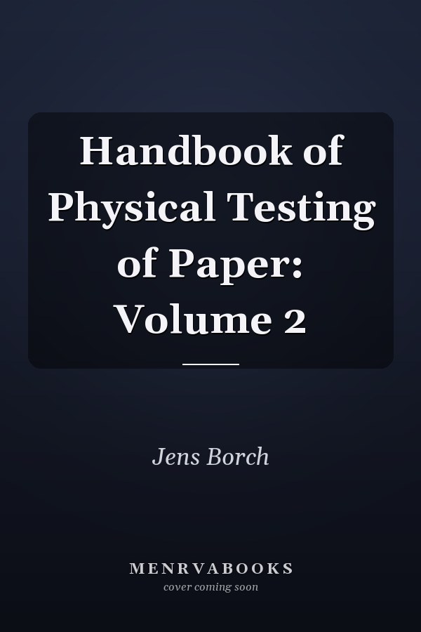 Handbook of Physical Testing of Paper: Volume 2