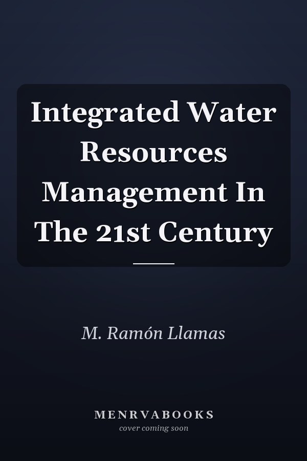 Integrated Water Resources Management In The 21st Century
