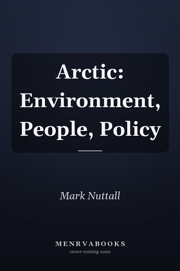 Arctic: Environment, People, Policy