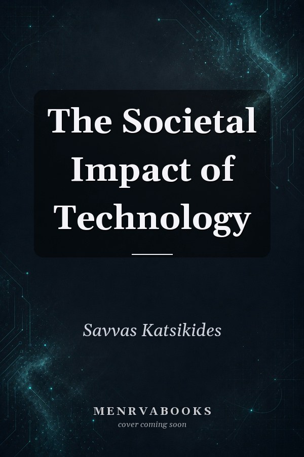 The Societal Impact of Technology