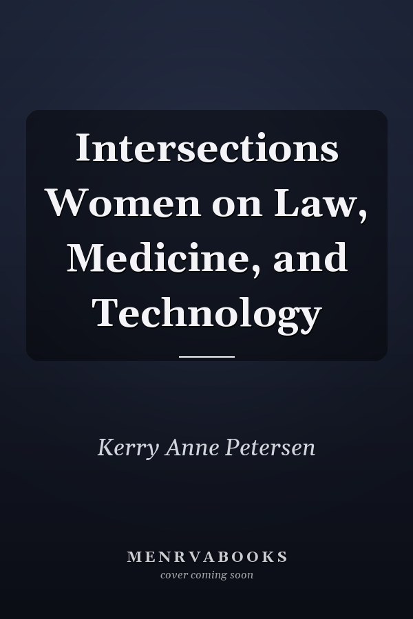 Intersections Women on Law, Medicine, and Technology