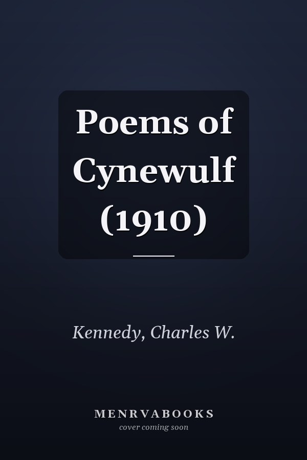 Poems of Cynewulf (1910)