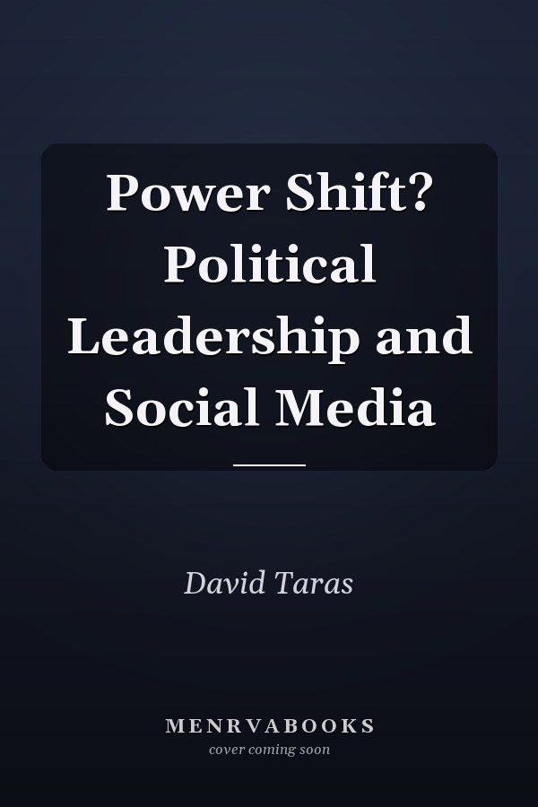 Power Shift? Political Leadership and Social Media