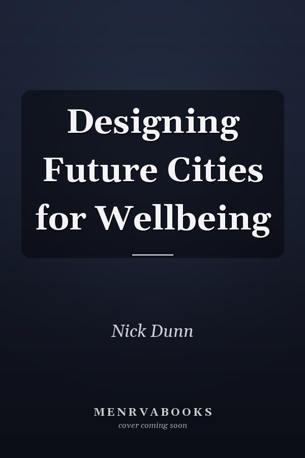 Designing Future Cities for Wellbeing