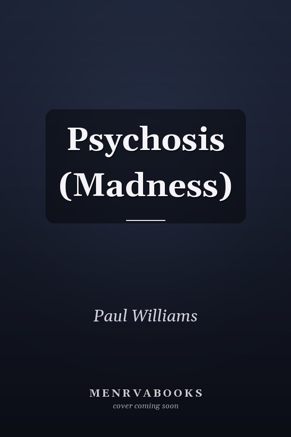 Psychosis (Madness)