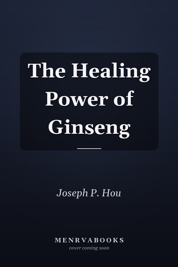 The Healing Power of Ginseng