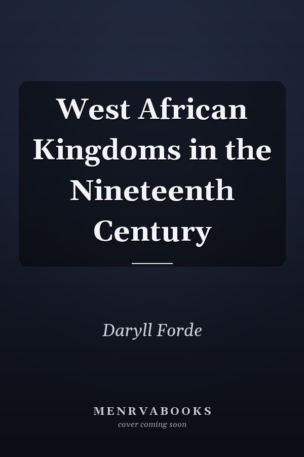 West African Kingdoms in the Nineteenth Century