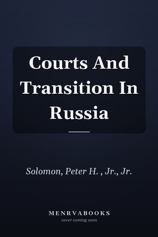 Courts And Transition In Russia
