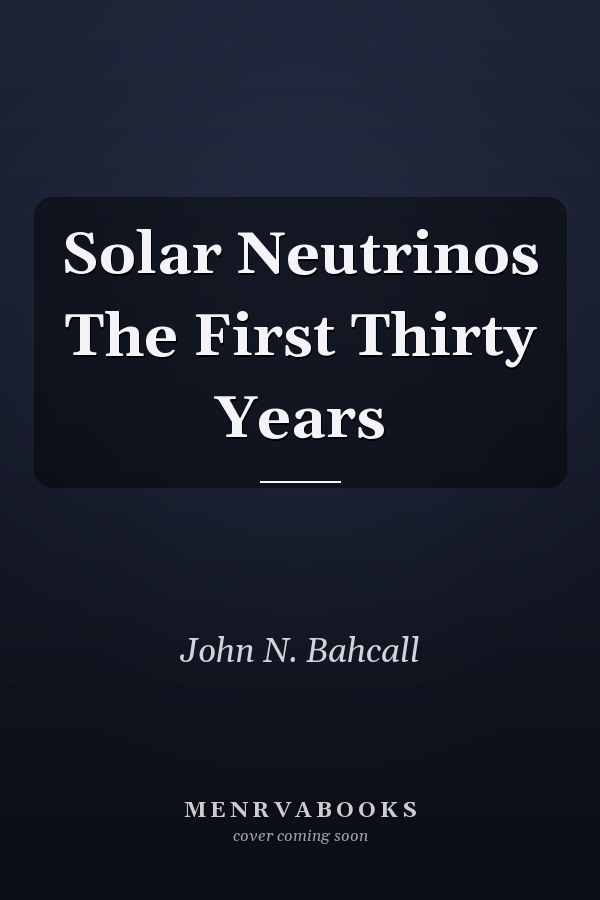 Solar Neutrinos The First Thirty Years