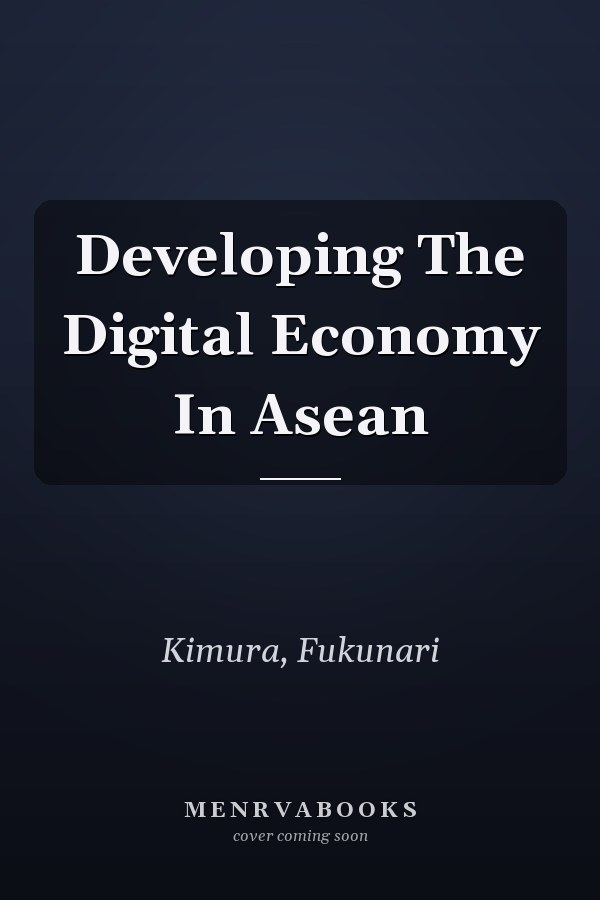 Developing The Digital Economy In Asean