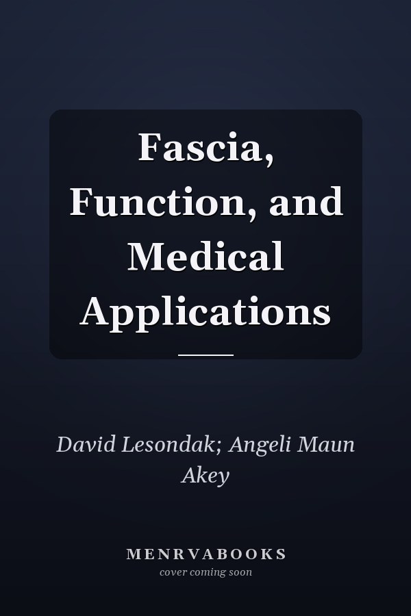 Fascia, Function, and Medical Applications