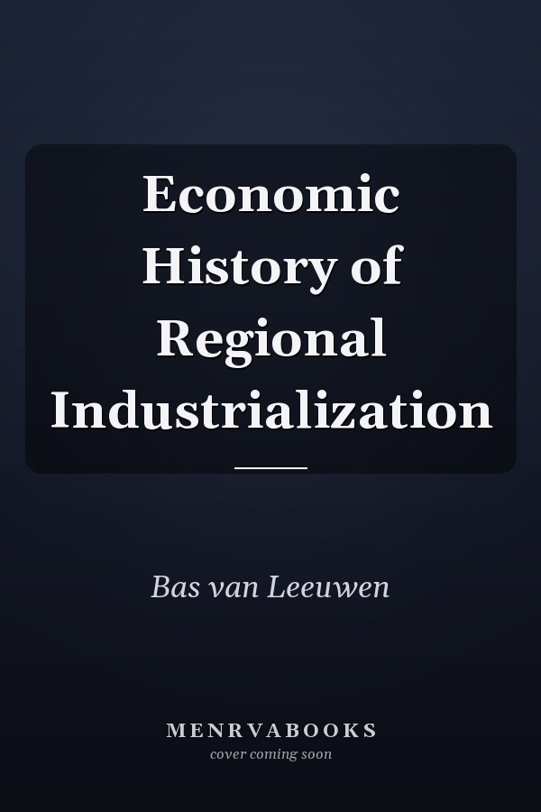 Economic History of Regional Industrialization