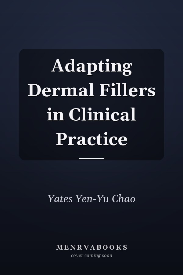 Adapting Dermal Fillers in Clinical Practice