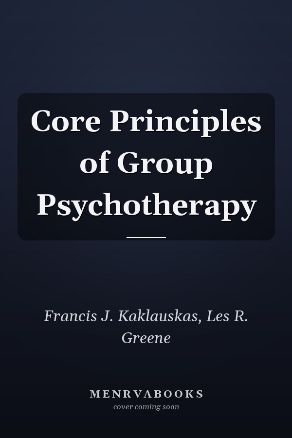 Core Principles of Group Psychotherapy