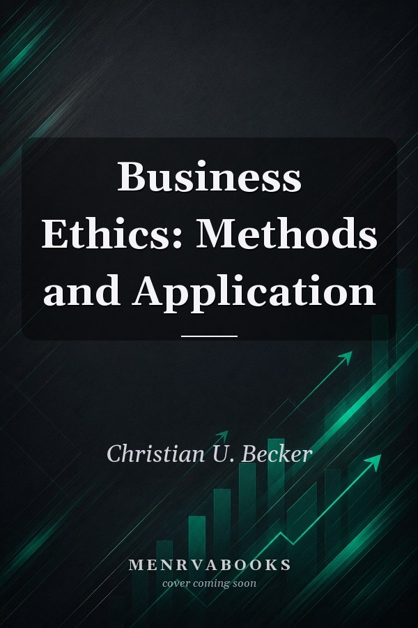 Business Ethics: Methods and Application