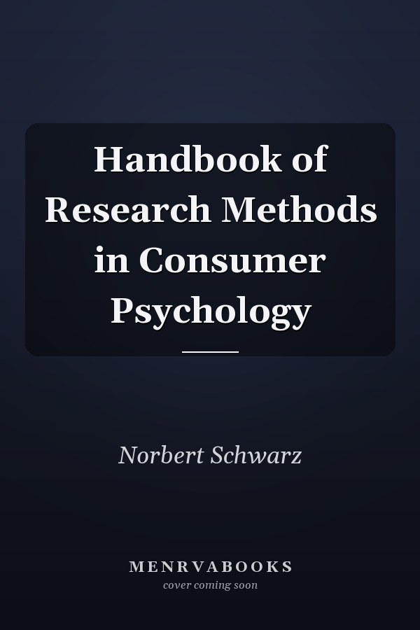 Handbook of Research Methods in Consumer Psychology