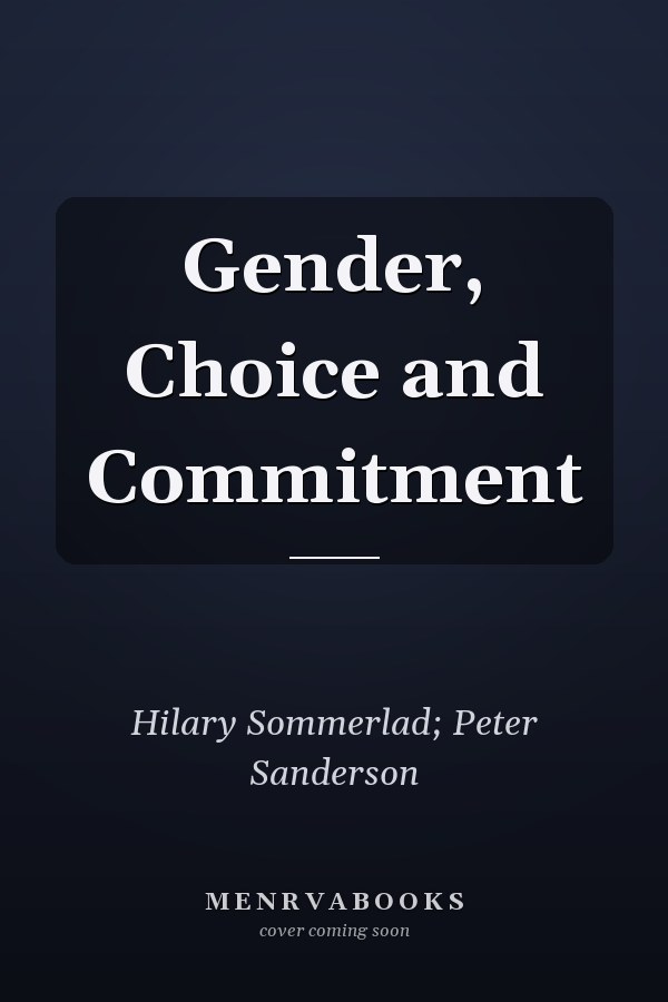 Gender, Choice and Commitment