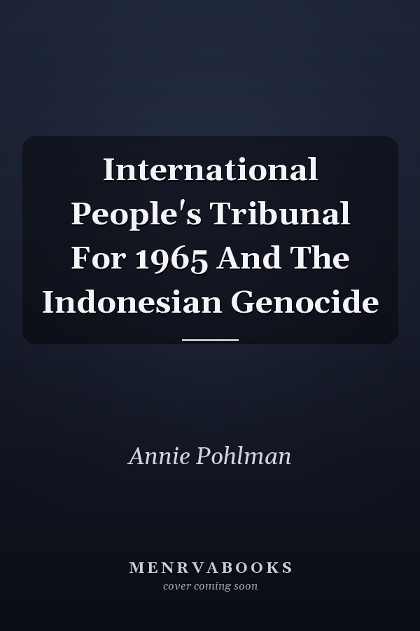 International People's Tribunal For 1965 And The Indonesian Genocide