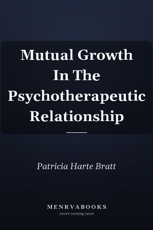 Mutual Growth In The Psychotherapeutic Relationship