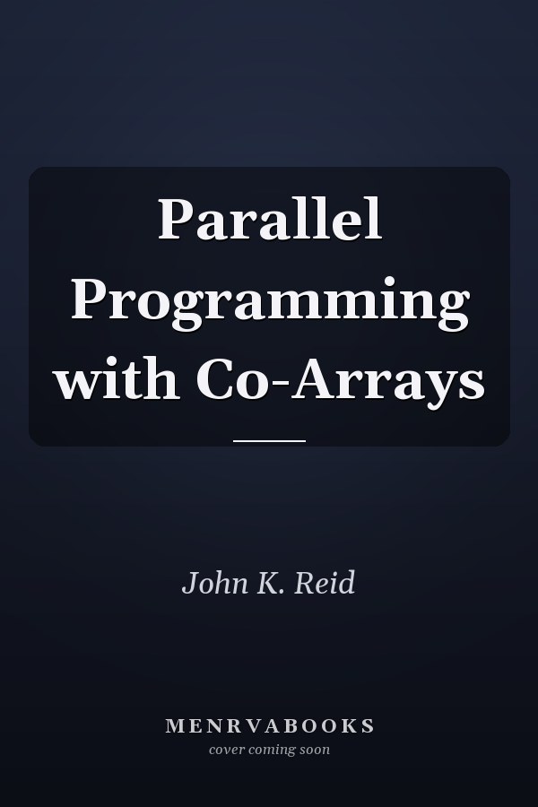 Parallel Programming with Co-Arrays