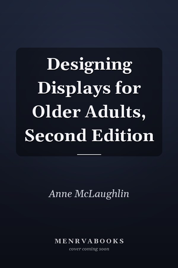 Designing Displays for Older Adults, Second Edition