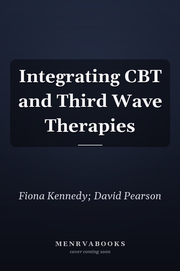 Integrating CBT and Third Wave Therapies
