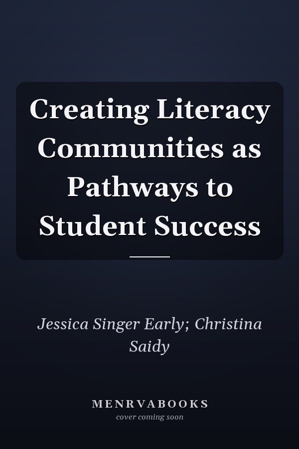 Creating Literacy Communities as Pathways to Student Success