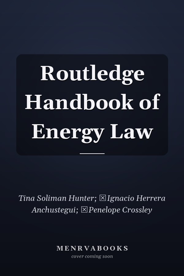 Routledge Handbook of Energy Law