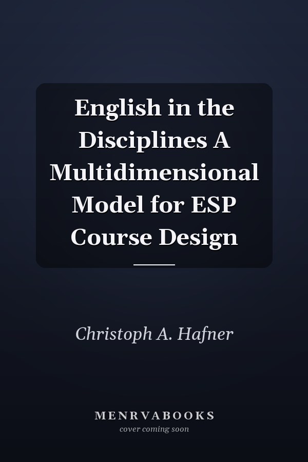 English in the Disciplines A Multidimensional Model for ESP Course Design
