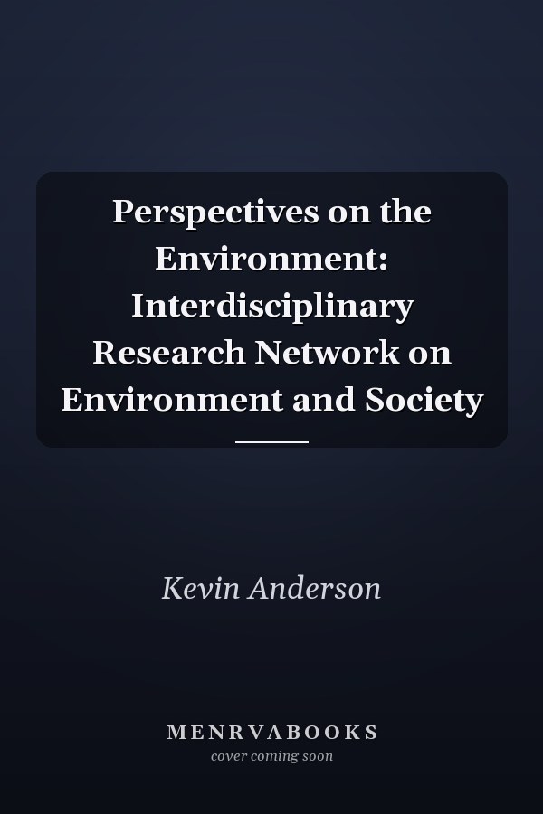 Perspectives on the Environment: Interdisciplinary Research Network on Environment and Society