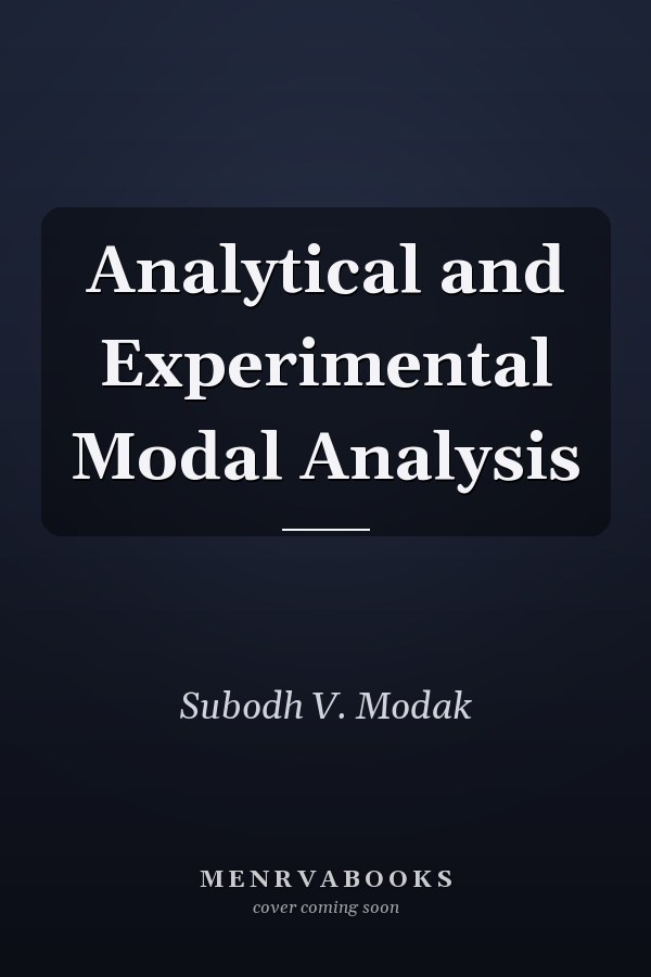 Analytical and Experimental Modal Analysis